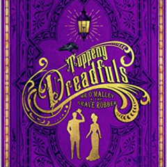 download EPUB 📦 Tuppeny Dreadfuls: Mr O'Malley and the Bossy Grave Robber: A Romanti