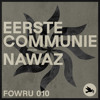 FOWRU 009 | Eerste Communie invites Nawaz DJ mix artwork - Electronic music tracklist cover image