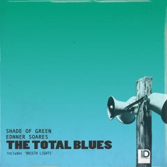 Ednner Soares, Shade Of Green - The Total Blues (Original Mix)