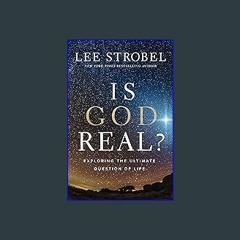kindle Is God Real?: Exploring the Ultimate Question of Life #^R.E.A.D ✨ PELLET B Study Guide: Calif