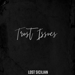Lost Sicilian - Trust Issues