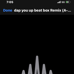 dap you up beat box Remix (A-T