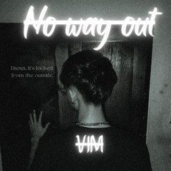 No Way Out - ViM