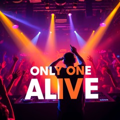 Only One ALIVE - (HD)
