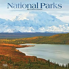 [GET] [KINDLE PDF EBOOK EPUB] National Parks 2021 12 x 12 Inch Monthly Square Wall Calendar with Foi