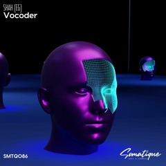 SHAH (EG) - Vocoder ( Original MIX )