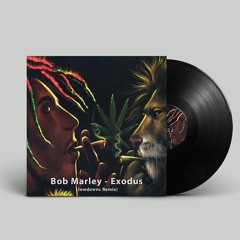 BOB MARLEY - EXODUS [JOWDOWNS REMIX]