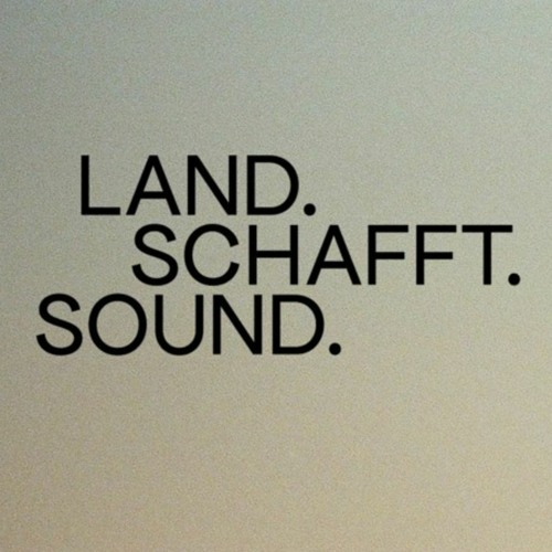 LAND.SCHAFFT.SOUND. - 2022