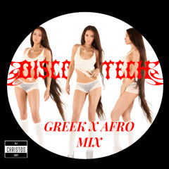Eleni Foureira - Disco Tech (DJ Christos Greek Afro Mix)