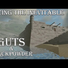 Guts and Blackpowder OST - Facing the Inevitable