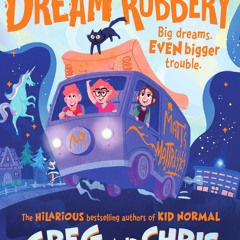 (ePUB) Download The Great Dream Robbery BY : Greg James & Chris Smith