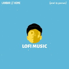 'Home' by LanBar But it is Lofi