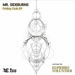 Mr. Sideburns - Friday Dub (Original Mix) PREVIEW