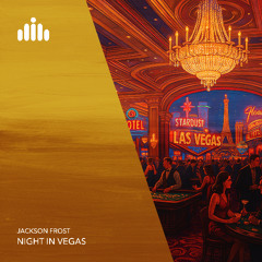 Jackson Frost - Night In Vegas [FREE DOWNLOAD]