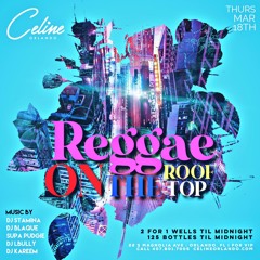 Reggae On The Rooftop At Celine 3.25.21