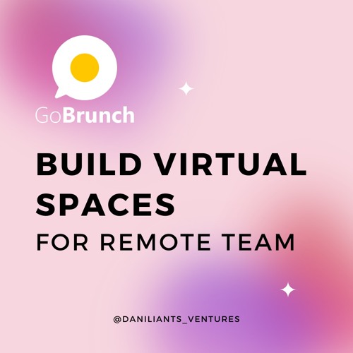 The Most Innovative Virtual Space Platform: GoBrunch