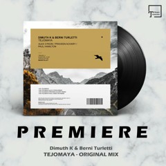 PREMIERE: Dimuth K & Berni Turletti - Tejomaya (Original Mix) [MANGO ALLEY]