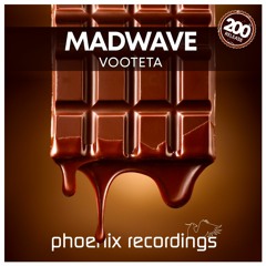 Madwave - Vooteta (Original Mix) [Phoenix Recordings #200]