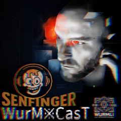 WurM྿CasT • Senfinger