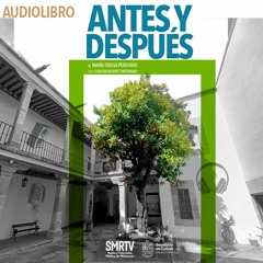 Antes y después  | Audiolibro | SMRTV