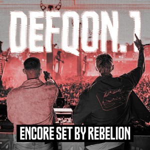 REBELION - DEFQON.1 ENCORE LIVE SET
