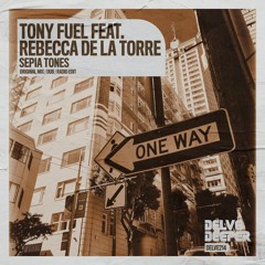 Tony Fuel Feat. Rebecca De La Torre- Sepia Tones (Dub, Preview)