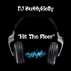 DJ BuddyHolly - 💃"Hit The Floor"💃