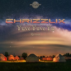 Chrizzlix - Yuve Yuve (Remix)