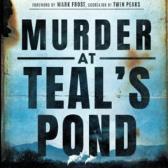 DOWNLOAD ✔️ (PDF) Murder at Teal's Pond Hazel Drew and the Mystery That Inspired Twin Peaks
