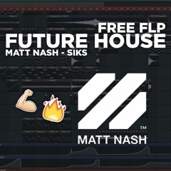 🌠 FREE FUTURE HOUSE Style FLP Like MATT NASH, SIKS
