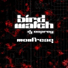 birdwatch w. dj osprey ft. Monfreaq - 23 December 2021