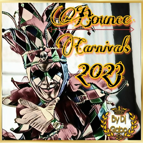 Bounce Carnivals 2023 By Dj Gabo(Free Download)