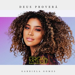Gabriela Gomes vs Kura - Deus Proverá ( Drade Bass, DJ Ändré Mäshup )