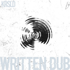 Written Dub (Out Bandcamp Friday)