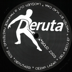 Cezar Lazar - Dela Secu EP (DERUTA001)