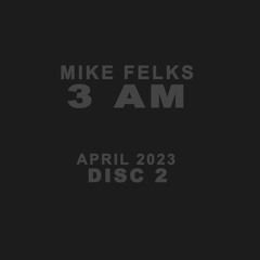 MF 3AM - April 2023 Mix (Disc 2)