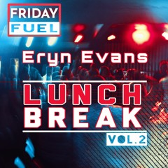 Friday Fuel Vol.2 Lunch BREAK