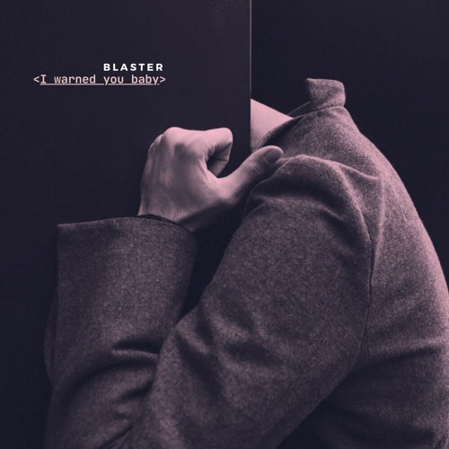 Blaster - I Warned You Baby (Extended Mix) *SKIP TO 3:00* [FREE DL]