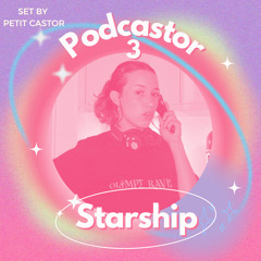 “STARSHIP” PODCASTOR 3 (MIX)