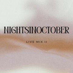 NIGHTSINOCTOBER - LIVE MIX II