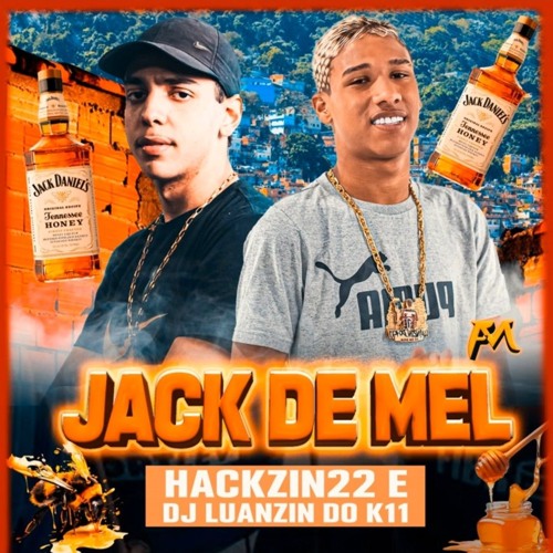 ELA QUER JACK DE MEL OU JACK DE MAÇÃ VERDE [HACKZIN22 e DJ LUANZINDOK11]
