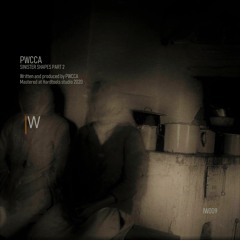 PWCCA - Sinister Shapes (Part 2) out !!
