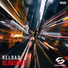 R.E.L.O.A.D. - Blindspot (Original Mix) [RADIATION RECORDINGS]