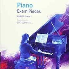 READ [PDF EBOOK EPUB KINDLE] Piano Exam Pieces 2017 & 2018, ABRSM Grade 1: Selected f
