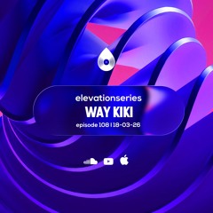 108 I Elevation Series with Way Kiki