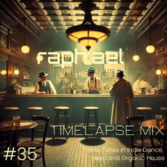 TIMELAPSE MIX #35 - INDIE DANCE | DEEP HOUSE | ORGANIC HOUSE