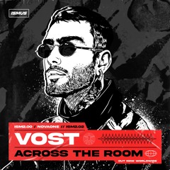 VOST -  Across The Room
