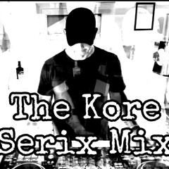 The Kore - Serix Mix