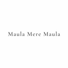 Maula Mere Maula | Kamal Ghuman | Mandy Bilga | Amitoj Singh