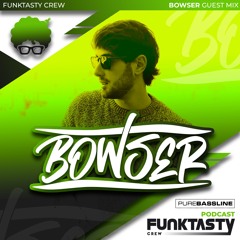 FunkTasty Crew #140 · Bowser - Guest Mix